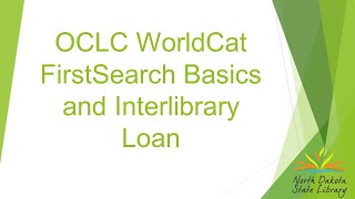 OCLC WorldCat FirstSearch Basics and Interlibrary Loan [upl. by Sybille]