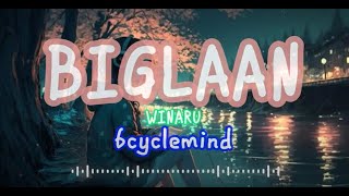 Biglaan  6Cyclemind Cover with Lyrics 2024 [upl. by Sirac141]