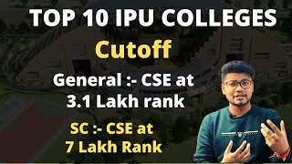 Top 10 IPU Colleges  CS IT at low JEE Main Rank I Delhi BTech Colleges  Cutoff ipu [upl. by Enaj]