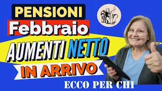 PENSIONI FEBBRAIO ❗️👉ARRIVANO GLI AUMENTI DEL NETTO 📊 Ecco per chi 🔴 [upl. by Mcwilliams]