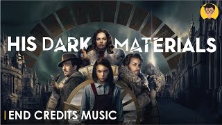 His Dark Materials  End Credits Music  Lorne Balfe [upl. by Ruberta]