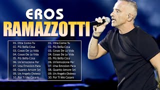 Eros Ramazzotti Latin Songs 2024  Top 10 Best Songs  Greatest Hits  Full Album [upl. by Ahsiliw]