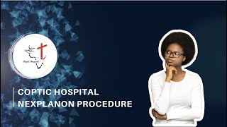 Coptic Hospital OBGYN  Nexplanon Procedure [upl. by Susan]