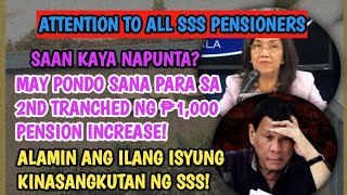 MAY PONDO SANA PARA SA 2ND TRANCHED NG ₱1000 PENSION INCREASE  ILANG ISYUNG KINASANGKUTAN NG SSS [upl. by Tullusus]