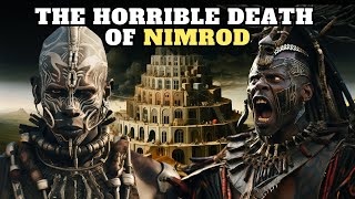 This is how Nimrod the king who built the Tower of Babel The first Antichrist died [upl. by Philpot51]