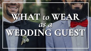 What to Wear to a Wedding As A Guest  DOs amp DONTs for Proper Attire  Outfit Suggestions For Men [upl. by Ross]