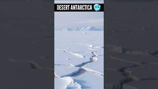 Antarctica is Desert 😱😱 [upl. by Maxama911]