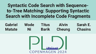 PLDI24 Syntactic Code Search with SequencetoTree Matching Supporting Syntactic Search with… [upl. by Elleinnad901]