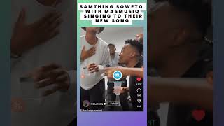 Samthing soweto amp Mas Musiq singing to their new song Amalanga awafani ❤️ 🎤 🥂 [upl. by Nalyt324]