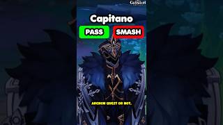 Capitano SMASH or PASS Genshin Impact [upl. by Zingale]