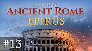 Lets Play Aggressors Ancient Rome 13 Sklavenhandel Epirus [upl. by Noelc]