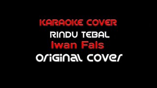 Karaoke Iwan Fals  Rindu Tebal  Original Cover [upl. by Germano]