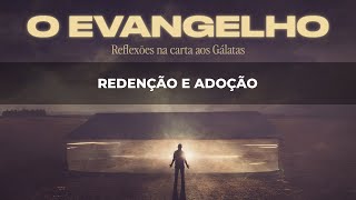 Igreja Plena Mosaico  quot Redenção e adoçãoquot [upl. by Auoy641]