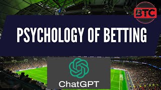 The Psychology of Betfair Trading  What Did Chat GPT Say Part 1 [upl. by Sadnak]