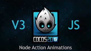 Cocos2dJS v3 Tutorial 64  Node Action Animations [upl. by Naoh]