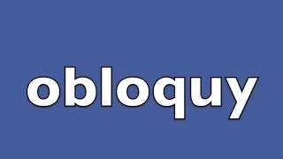 How to pronounce obloquy [upl. by Atiuqin]