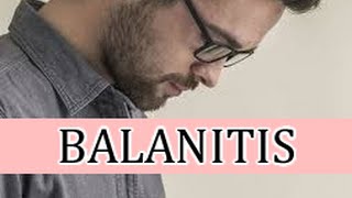 Balanitis  ¿Qué és Causas y Síntomas [upl. by Anaigroeg492]