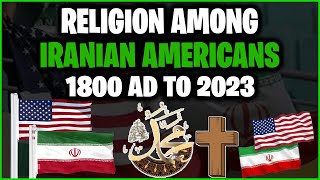 Top Religion Population Among Iranian Americans USA 1800  2023  Religion Growth  islam jesus [upl. by Omocaig865]