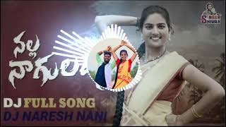 NALLA NAGULAMMA DJ REMIX SONG [upl. by Kenyon991]