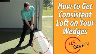 Get Consistent Loft on Wedge Shots [upl. by Aynotak]