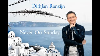 Never on Sunday DirkJan Ranzijn live [upl. by Cressida]