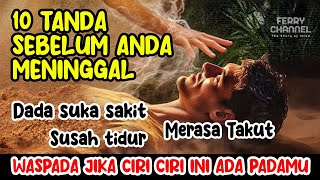 10 Tanda sebelum Anda Meninggal [upl. by Onairda]