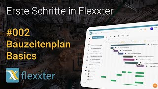 Flexxter erklärt 002  Bauzeitenplan Basics NEU 2022 [upl. by Thar]