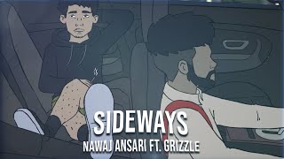 Nawaj Ansari  SIDEWAYS ft Grizzle Animated Visualizer [upl. by Antsirhc804]