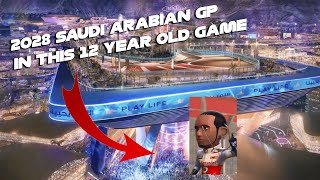 THIS 12 YEAR OLD GAME HAS THE 2028 SAUDI ARABIAN GP [upl. by Nilyad796]