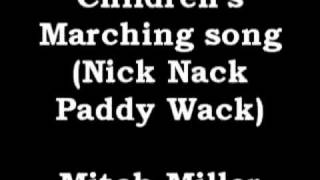 Childrens Marching Song Nick Nack Paddy Wack  Mitch Miller [upl. by Manfred]