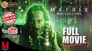 Matrix Resurrections  Movie Recap [upl. by Aryaz]