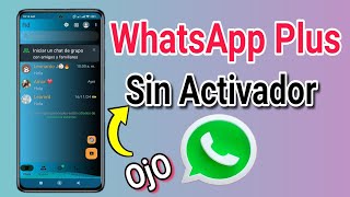 WhatsApp Plus SIN ActivadorNueva Versión [upl. by Cordie92]