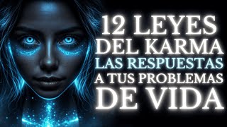 Las 12 Leyes del Karma Que Pueden Cambiar Tu Vida  Lecciones de Vida [upl. by Ococ]