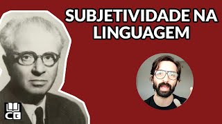 Da Subjetividade na Linguagem  Émile Benveniste [upl. by Danette]