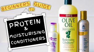 Protein and Moisturising Conditioners 101 FOR BEGINNERS [upl. by Argyle]