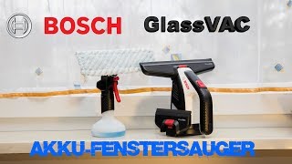 Bosch GlassVac  AkkuFenstersauger  Deutsch  Für die optimale Reinigung von Fenstern [upl. by Soalokcin416]