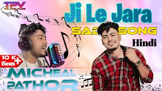 Ji Le Jara sad song  Micheal Pathor Studio Version hindisadsong  Subscribe Like Comments [upl. by Emixam]