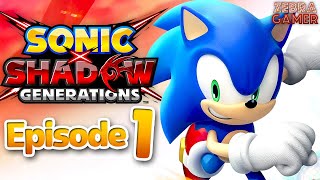 Sonic Generations Remastered Sonic X Shadow Generations Gameplay Walkthrough Part 1 [upl. by Adnuhsat]