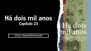 Há dois mil anos  capitulo 23 [upl. by Alessig]