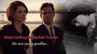 Neal Caffrey amp Rachel Turner  She was saying goodbye [upl. by Fry]