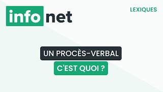 Un procèsverbal cest quoi  définition aide lexique tuto explication [upl. by Renraw]