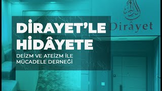 DİRAYETLE HİDAYETE  DEİZM VE ATEİZMLE MÜCADELE DERNEĞİ  TANITIM VİDEOSU [upl. by Ihc]