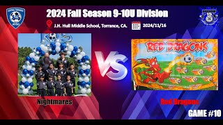 20241116 AYSO Region 15 Fall 2024 910U Div  Nightmares vs Red Dragons [upl. by Alick694]