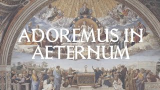 Adoremus in Aeternum with lyrics amp translation [upl. by Brandtr]