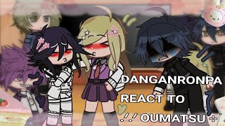 ⌗ ˎˊ˗ DANGANRONPA V3 REACT TO ⋆˚OUMATSUᐟ 🎹🏁ᯓ ᡣ𐭩 DESC WIP [upl. by Ecyar]