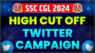 SSC CGL 2024 TIER 1 HIGH CUT OFF  TWITTER CAMPAIGN [upl. by Aiksa165]