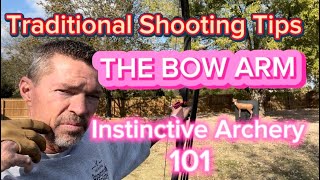 Traditional Archery Shooting Tips 101 “The Bow Arm” [upl. by Hadeehuat998]