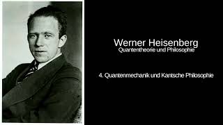 4 Quantenmechanik und Kantsche Philosophie Werner Heisenberg [upl. by Auric912]