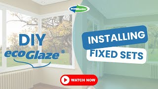 DIY ecoGlaze  Installing Fixed Sets [upl. by Kcirddot]