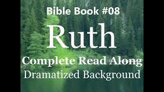 Bible Book 08 Ruth Complete  King James 1611 KJV Read Along  Diverse Readers Dramatized Theme [upl. by Donahue]